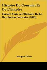 Histoire Du Consulat Et De L'Empire