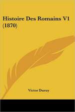 Histoire Des Romains V1 (1870)