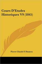 Cours D'Etudes Historiques V9 (1845)