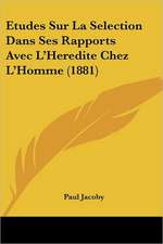 Etudes Sur La Selection Dans Ses Rapports Avec L'Heredite Chez L'Homme (1881)