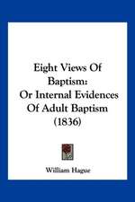 Eight Views Of Baptism