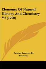 Elements of Natural History and Chemistry V2 (1790)