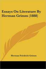 Essays On Literature By Herman Grimm (1888)