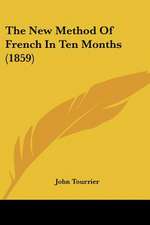 The New Method Of French In Ten Months (1859)