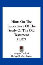 Hints On The Importance Of The Study Of The Old Testament (1827)