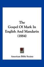 The Gospel Of Mark In English And Mandarin (1884)