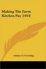 Making The Farm Kitchen Pay (1914)