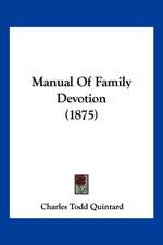 Manual Of Family Devotion (1875)