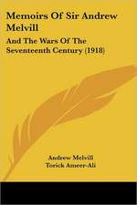 Memoirs of Sir Andrew Melvill