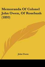 Memoranda of Colonel John Owen, of Rosebush (1893)