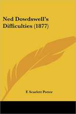 Ned Dowdswell's Difficulties (1877)