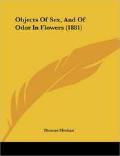 Objects Of Sex, And Of Odor In Flowers (1881)