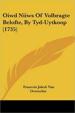 Oiwd Niiws Of Volbragte Belofte, By Tyd-Uytkoop (1735)