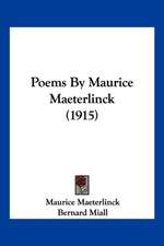 Poems By Maurice Maeterlinck (1915)