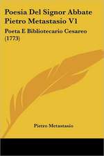 Poesia Del Signor Abbate Pietro Metastasio V1