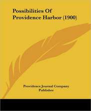 Possibilities Of Providence Harbor (1900)