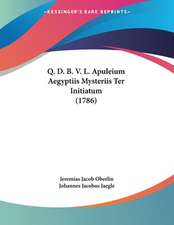 Q. D. B. V. L. Apuleium Aegyptiis Mysteriis Ter Initiatum (1786)