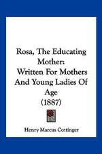 Rosa, The Educating Mother