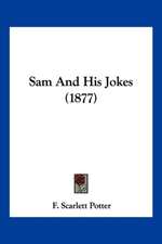 Sam And His Jokes (1877)