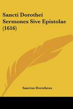 Sancti Dorothei Sermones Sive Epistolae (1616)