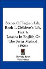 Scenes Of English Life, Book 1, Children's Life, Part 1