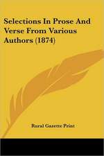 Selections In Prose And Verse From Various Authors (1874)