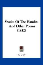 Shades Of The Hamlet