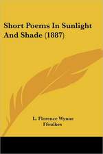 Short Poems In Sunlight And Shade (1887)