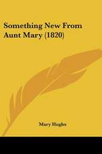 Something New From Aunt Mary (1820)