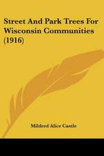 Street And Park Trees For Wisconsin Communities (1916)