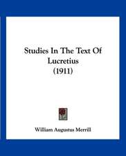 Studies In The Text Of Lucretius (1911)