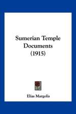 Sumerian Temple Documents (1915)