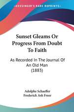 Sunset Gleams Or Progress From Doubt To Faith