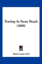 Tenting At Stony Beach (1888)