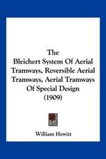 The Bleichert System Of Aerial Tramways, Reversible Aerial Tramways, Aerial Tramways Of Special Design (1909)