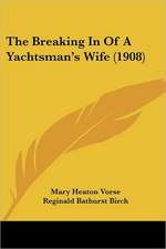 The Breaking In Of A Yachtsman's Wife (1908)