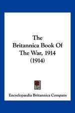 The Britannica Book Of The War, 1914 (1914)