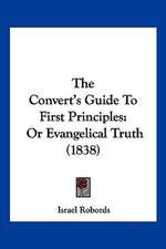 The Convert's Guide To First Principles