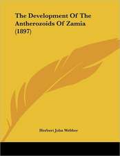 The Development Of The Antherozoids Of Zamia (1897)