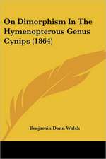 On Dimorphism In The Hymenopterous Genus Cynips (1864)