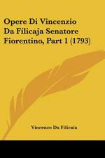 Opere Di Vincenzio Da Filicaja Senatore Fiorentino, Part 1 (1793)