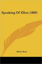 Speaking Of Ellen (1889)