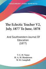 The Eclectic Teacher V2, July, 1877 To June, 1878