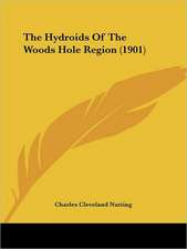 The Hydroids Of The Woods Hole Region (1901)