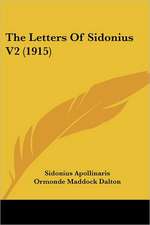 The Letters Of Sidonius V2 (1915)