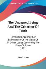 The Uncaused Being And The Criterion Of Truth