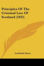 Principles Of The Criminal Law Of Scotland (1832)