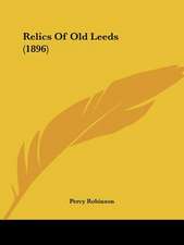 Relics Of Old Leeds (1896)