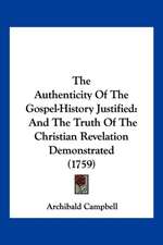 The Authenticity Of The Gospel-History Justified