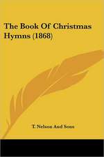 The Book Of Christmas Hymns (1868)